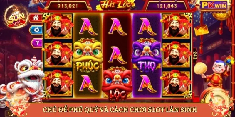 Chủ Đề Phú Quý Và Cách Chơi Slot Lân Sinh