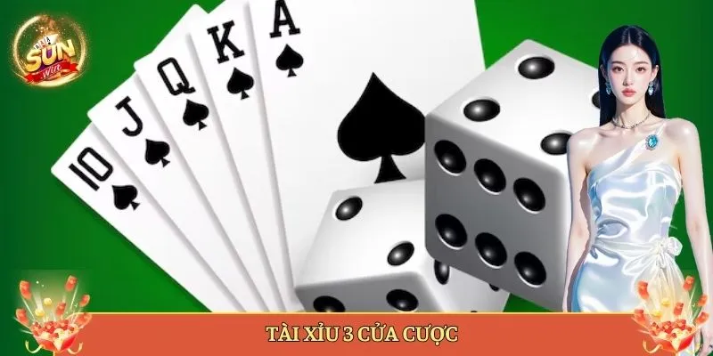 tài xỉu 3 cửa cược