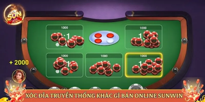 Xóc Đĩa Truyền Thống Khác Gì Bản Online Tại Sunwin